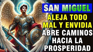 ORACIÓN PODEROSA A SAN MIGUEL ARCÁNGEL ALEJA TODO O MAL Y ABRE LOS CAMINHOS HACIA LA PROSPERIDADE [upl. by Attelrak]