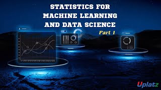 Part 1  Statistics for Machine Learning amp Data Science  Become Machine Learning Engineer  Uplatz [upl. by Eula]