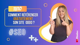 Comment améliorer la visibilité de son site Odoo  SEO [upl. by Newfeld364]