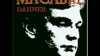 Macabre  Do the Dahmer [upl. by Harms]