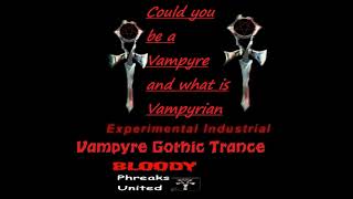 Could you be a Vampyre and what is the Vampyrian belief description VLOG [upl. by Mccully]