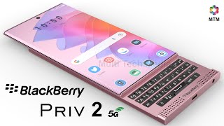 BlackBerry Priv 2 Release Date 5G Price Camera Trailer First Look Specs Concept Launch Date [upl. by Santana858]