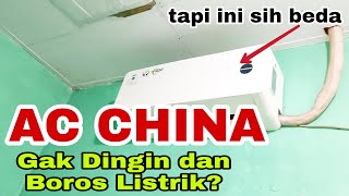 Awas AC Made In China Katanya Gk Dingin dan Boros Listrik [upl. by Yebloc]