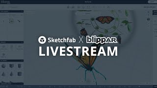 Sketchfab X Blippar Livestream [upl. by Eniamrehs763]