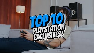 Top 10 PlayStation Exclusives You Must Play in 2024 [upl. by Nally]