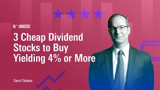 3 Cheap Dividend Stocks to Buy Yielding 4 or More [upl. by Itirahc]