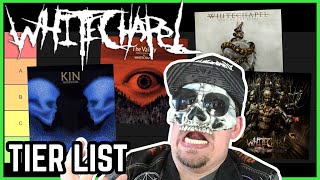 WHITECHAPEL Kin amp Albums RANKED Best To Worst Tier List [upl. by Ahsineg]