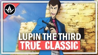 Why Does Nobody Talk About Lupin the Third  The Anime That Stole My Heart [upl. by Ettennahs]