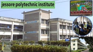 Jessore Polytechnic Institute  যশোর পলিটেকনিক ইনস্টিটিউট  Jpi polytechnic Institute  jashore [upl. by Banky891]