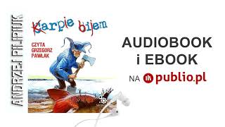 Karpie bijem Andrzej Pilipiuk Audiobook PL [upl. by Salema816]