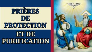 ✨️ PRIÈRES de PROTECTION et de PURIFICATION ✨️ [upl. by Yssirc]