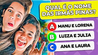 SUPER QUIZ DAS IRMÃS PINAS 🥰✨ O Quanto você sabe sobre as irmãs PINAS [upl. by Nsaj666]