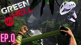 Green Hell VR ep0 [upl. by Crist]