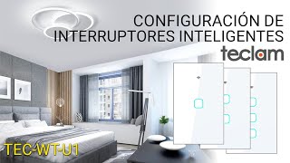 Configuración de los interruptores inteligentes TECWTU1 Teclam [upl. by Eloisa603]