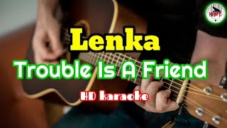 Lenka  Trouble Is A Friend KaraokeHMC82 [upl. by Nolrak209]