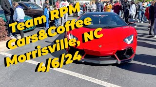 CarsampCoffee  Morrisville NC April 2024  Team RPM Spotlight [upl. by Ataner]