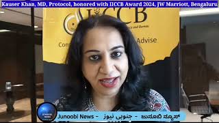 Kauser Khan MD Protocol honored with IICCB Award 2024 JW Marriott Bengaluru [upl. by Esertal]