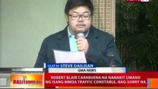 BT Robert Blair Carabuena na nanakit umano sa isang MMDA traffic constable nagsorry na [upl. by Hanser295]