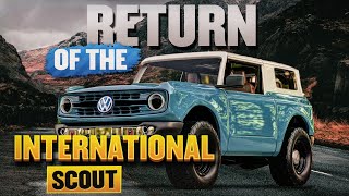 How International Scout is making a comeback [upl. by Knepper]