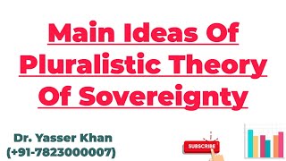 Main Ideas Of Pluralistic Theory Of Sovereignty  Pluralistic Theory Of Sovereignty  Sovereignty [upl. by Nwavahs]