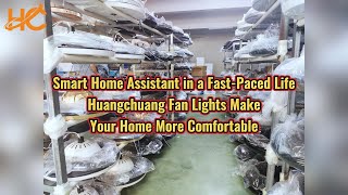 Smart Home Assistant in a FastPaced Life Huangchuang Fan Lights Make Your Home More Comfortable [upl. by Dabbs]