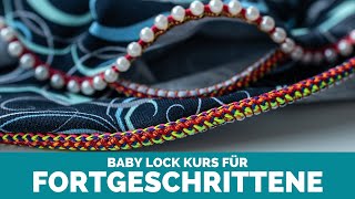 Babylock Fortgeschrittenenkurs [upl. by Aiyn]