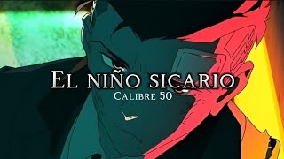 El Niño Sicario  Calibre 50 [upl. by Anahsak267]