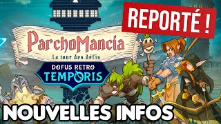 Dofus Rétro Temporis 2 REPORTÉ  nouvelles infos [upl. by Annaert]