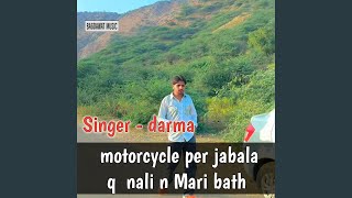 Motorcycle Per Jabala Q Nali N Mari Bath [upl. by Adnilre749]