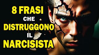 8 FRASI che ANNIENTANO un NARCISISTA allISTANTE [upl. by Levan]