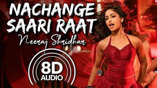 Nachange Saari Raat 8D Audio  Junooniyat  Pulkit S  Yami G  Neeraj Shridhar  Tulsi Kumar [upl. by Devad]