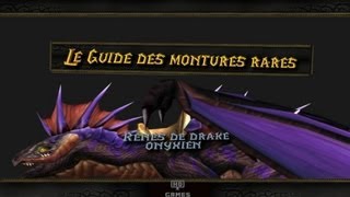 Le Guide des montures rares de World of Warcraft RÊNES DE DRAKE ONYXIEN [upl. by Werdnael29]