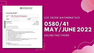 058041MJ22  Easy Step by Step Solutions  CIE IGCSE MATHS PAPER 4 EXTENDED MAYJUNE 2022 [upl. by Kho270]