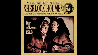 Sherlock Holmes Der schwarze König Hörbuch [upl. by Talie]