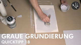 Graue Grundierung  QUICKTIPP 18 [upl. by Bushore458]