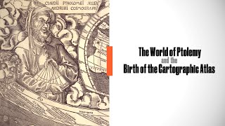 The World of Ptolemy and the Birth of the Cartographic Atlas [upl. by Adnot]