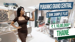 Puranik Thane Vartak Nagar  2 BHK Sample Flat Tour  Puranik Grand Central Glorio [upl. by Ynaffi]