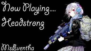 Nightcore  Headstrong [upl. by Meta]