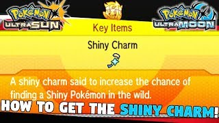 How to get the SHINY CHARM in Pokemon Ultra Sun amp Pokemon Ultra Moon Shiny Charm Guide [upl. by Lekkim]