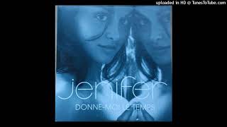 Donne moi le temps  Jenifer [upl. by Megdal891]