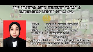 VIDEO EDIT 30 MENIT PPG PILOTING TAHAP 2 2024 VIDEO UKIN PPG GURU TERTENTU Wellda Auliya Fitriani [upl. by Eibur]