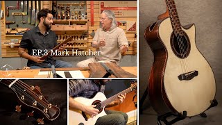 My Favorite Luthiers  Ep 3  Mark Hatcher [upl. by Jeth499]