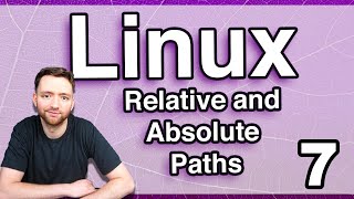 Relative and Absolute Paths  Linux Tutorial 7 [upl. by Fabron]