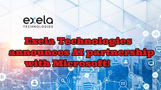 XELA Stock Alert Exela Technologies Announces AI Partnership With Microsoft [upl. by Iglesias]