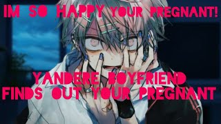 ASMR Yandere Boyfriend Finds Out You Are Pregnant  Yandere X Listener M4F Possessive [upl. by Ilyssa247]