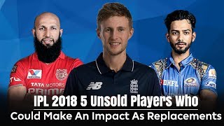 IPL 2018 5 Unsold Players Who Could Make An Impact As Replacements  Sportskeeda Hindi [upl. by Larue]