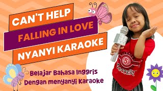 CANT HELP FALLING IN LOVE  Nyanyi Karaoke [upl. by Lebasy184]