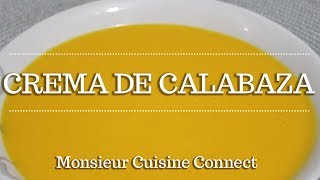 CREMA DE CALABAZA en Monsieur Cuisine Connect  Ingredientes entre dientes [upl. by Swehttam]