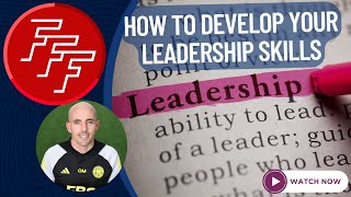 302 quotHow To Develop Your Leadership Skillsquot [upl. by Kroll]