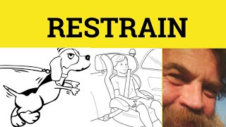 🔵 Restrain Restraint  Restrain Meaning  Restraint Examples  Restrain in a Sentence [upl. by Dorey467]